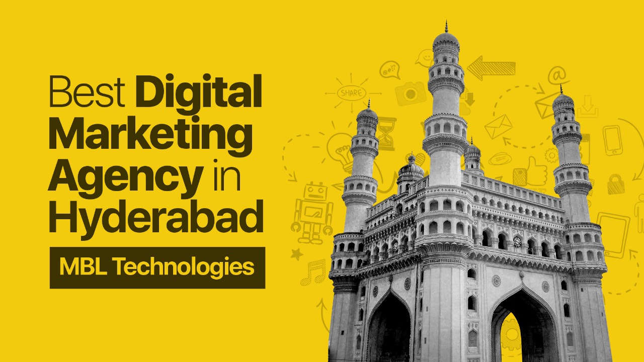Best Digital Marketing Agency in Hyderabad – MBL Technologies